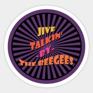 Jive Talkin' By The BeeGees Groovy 2 Sticker